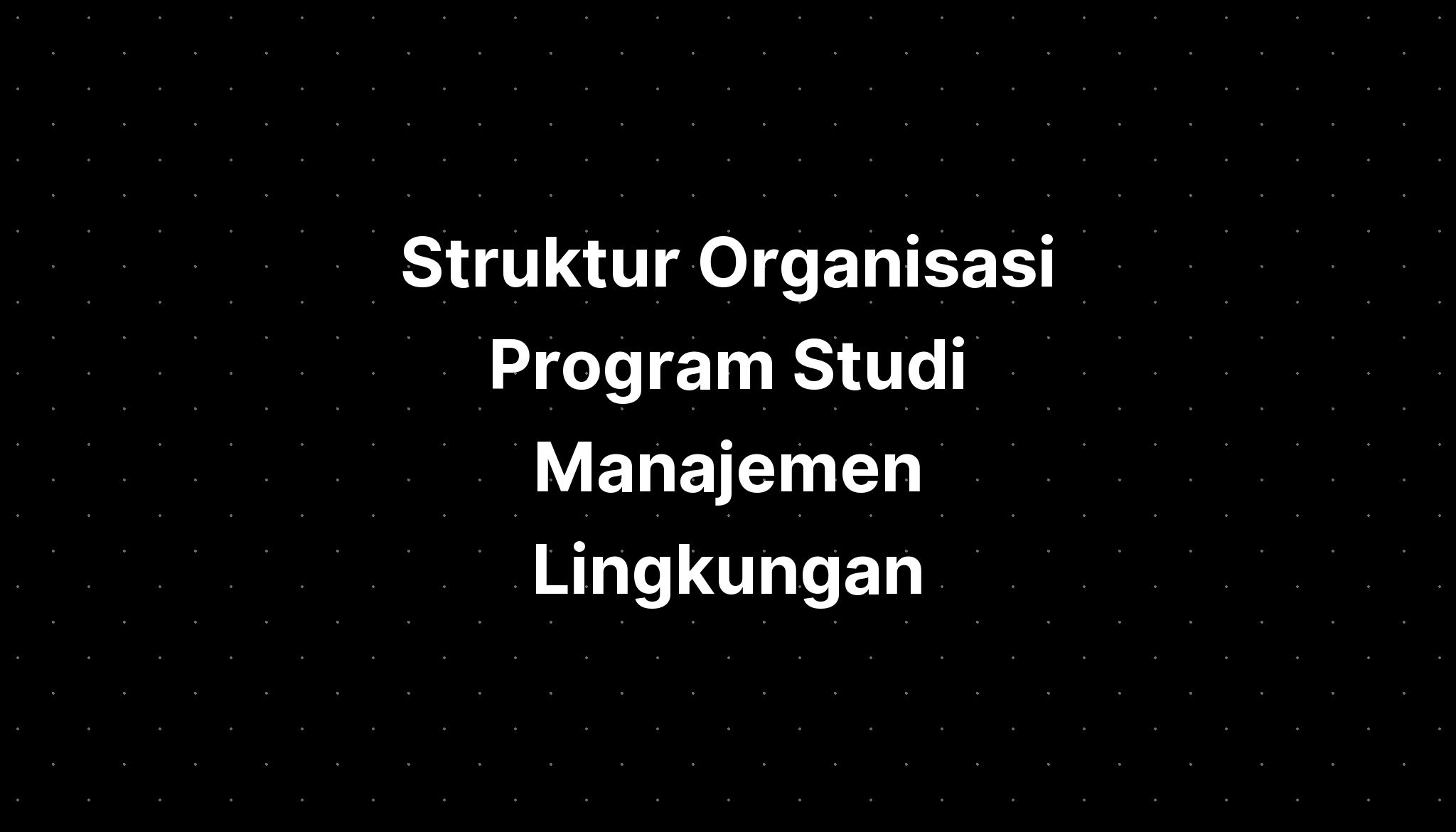 Struktur Organisasi Program Studi Manajemen Lingkungan Imagesee